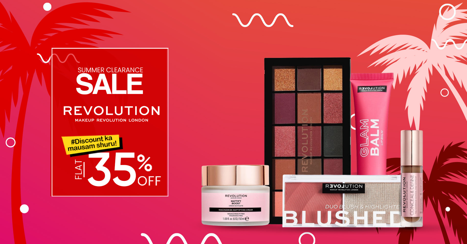 Makeup Revolution | Summer Clearance Sale | Flat 35% Off